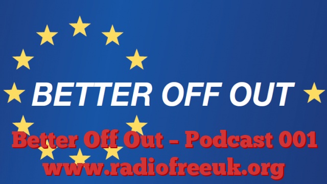 Better Off Out – Podcast 001