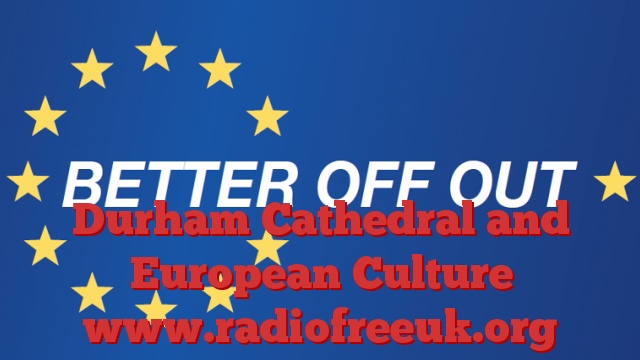 Durham Cathedral and European Culture
